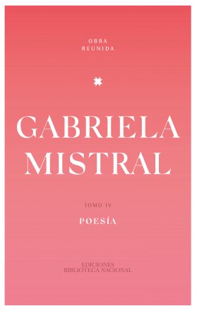 Gabriela Mistral tomo 4