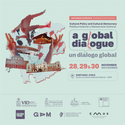 La Conferencia Internacional Política Cultural y Democracia Cultural: Un Diálogo Global se hará por primera vez fuera de Europa y la ciudad elegida para este encuentro, que ocurrirá durante el 28, 29 y 30 de noviembre en el GAM, es Santiago. 