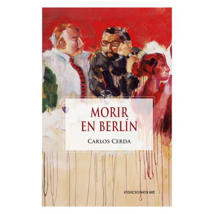 "Morir en Berlín", novela de Carlos Cerda reeditada por Ediciones UC.